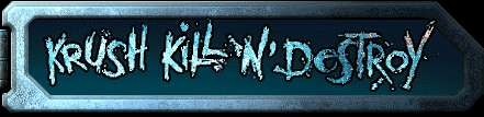 Krush Kill N Destroy